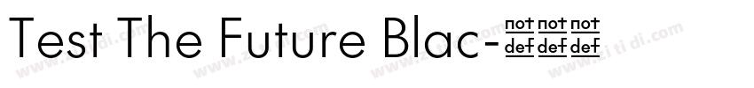 Test The Future Blac字体转换